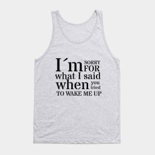 I´m not a morning person Tank Top